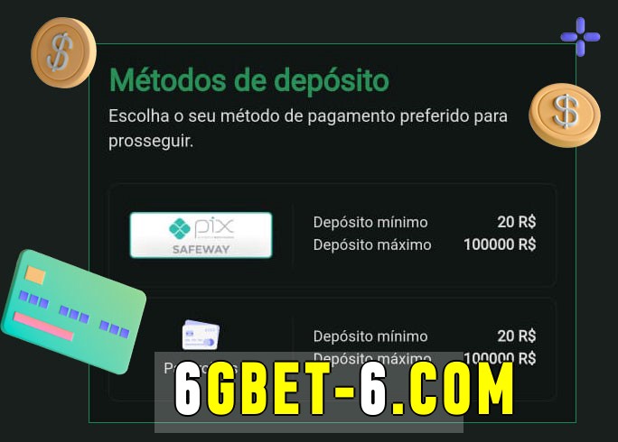 O cassino 6gbet bet oferece uma grande variedade de métodos de pagamento